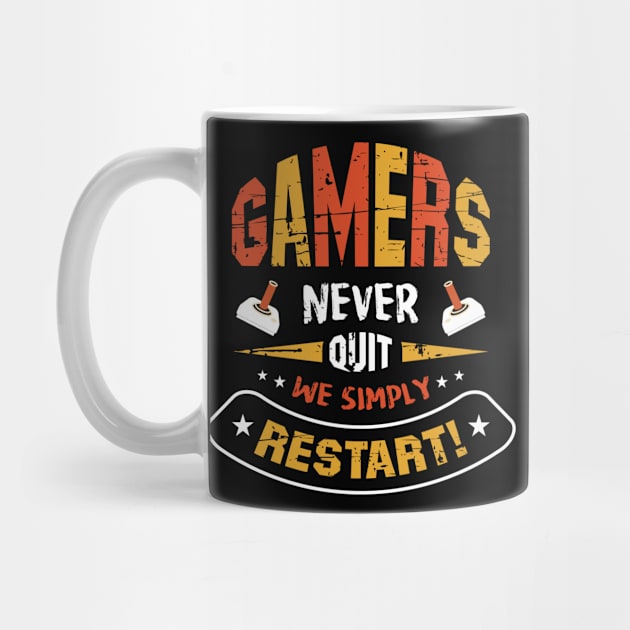 Gamers Never Quit We Simply Restart by Charaf Eddine